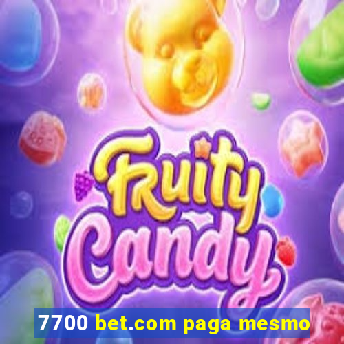 7700 bet.com paga mesmo